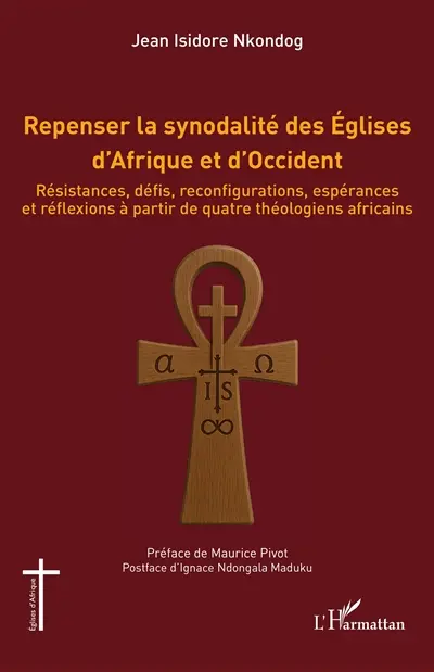 Repenser la synodalité des Eglises d'Afrique et d'Occident : résistances, défis, reconfigurations, espérances et réflexions à partir de quatre théologiens africains
