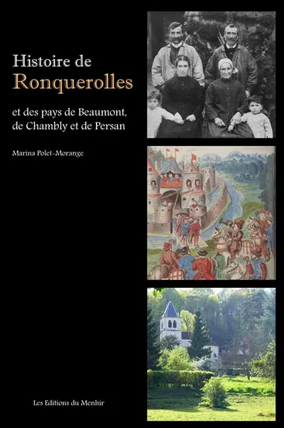 Histoire de Ronquerolles et des villages du pays de Beaumont, de Chambly et de Persan