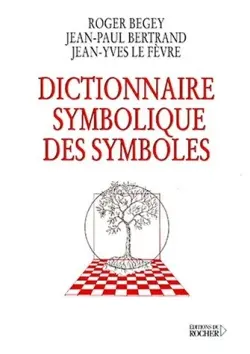 Dictionnaire symbolique des symboles