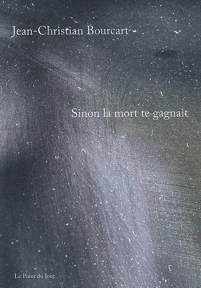 Sinon la mort te gagnait