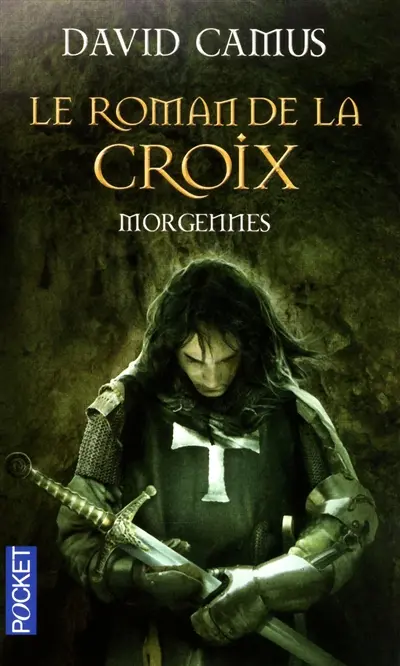 Le roman de la Croix. Vol. 2. Morgennes