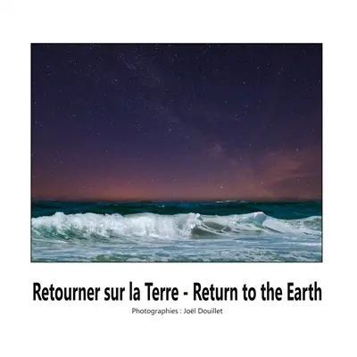 Retouner sur la Terre : Return to the earth