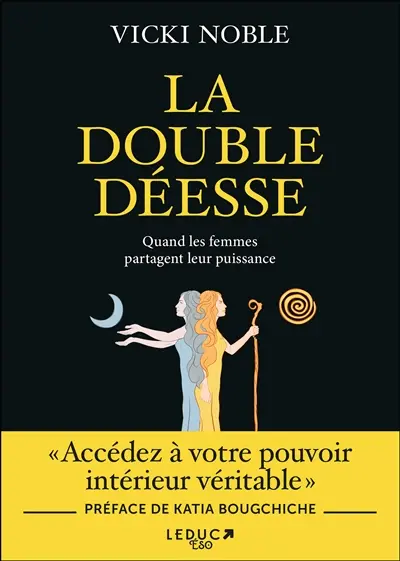 La double déesse : quand les femmes partagent leur puissance