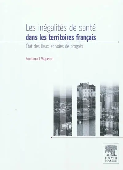 Les inégalités de santé dans les territoires français : état des lieux et voies de progrès