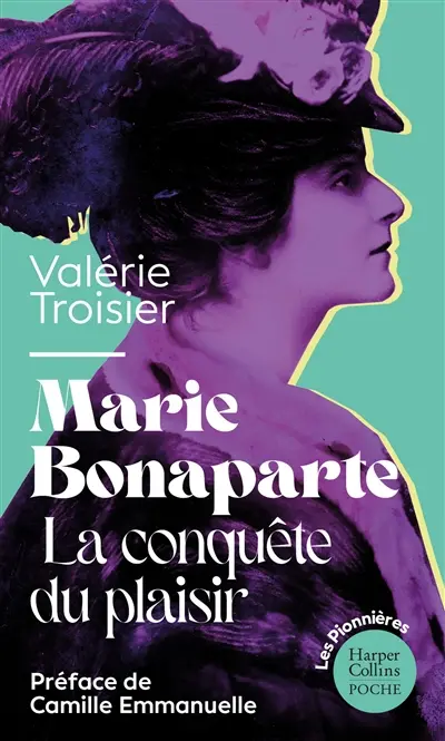 Marie Bonaparte, la conquête du plaisir