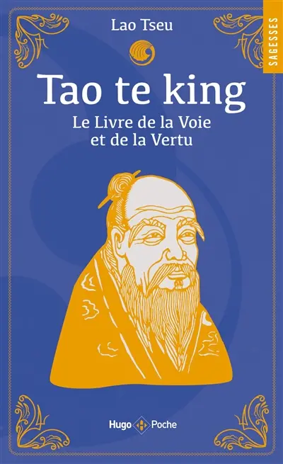 Tao te king : le livre de la voie et de la vertu