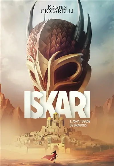 Iskari. Vol. 1. Asha, tueuse de dragons