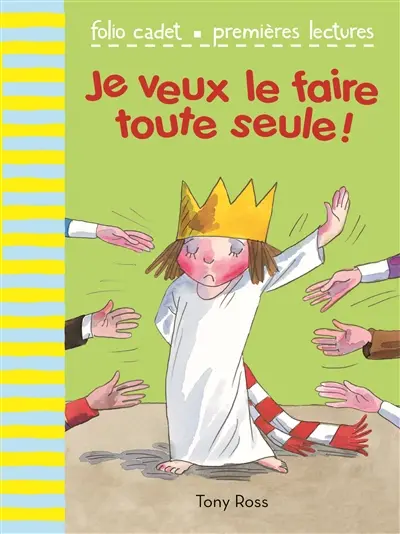 Je veux le faire toute seule !