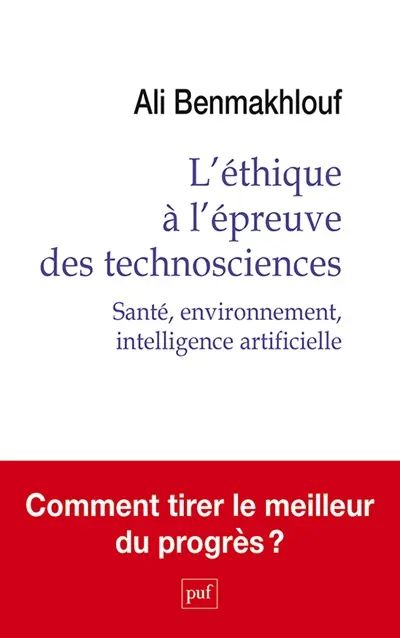 L'éthique à l'épreuve des technosciences : santé, environnement, intelligence artificielle