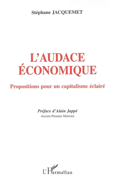 L'audace économique : propositions pour un capitalisme éclairé