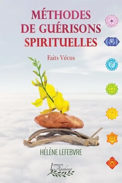 Méthodes de guérisons spirituelles : faits vécus