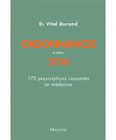 Ordonnances 2018 : 170 prescriptions courantes en médecine
