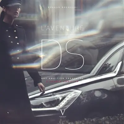 L'aventure DS : une ambition française = a French ambition