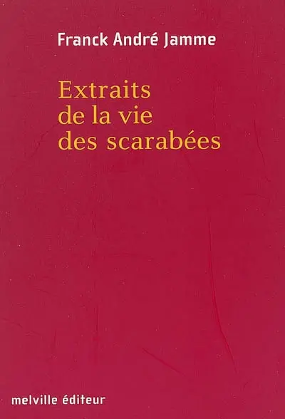 Extraits de la vie des scarabées
