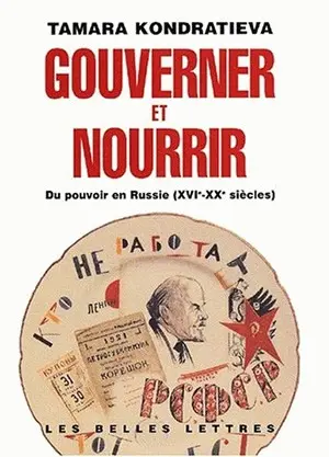 Gouverner et nourrir : du pouvoir en Russie, XVIe-XXe siècles