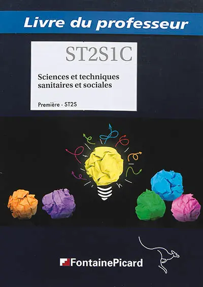 Sciences et techniques sanitaires et sociales première ST2S : livre du professeur