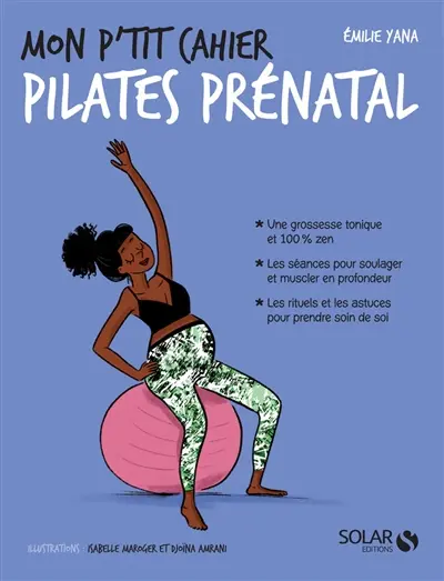Mon p'tit cahier Pilates prénatal
