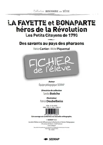La Fayette et Bonaparte, héros de la Révolution : Les petits citoyens de 1790, Des savants au pays des pharaons, Patrice Cartier, Michel Piquemal : fichier de l'élève