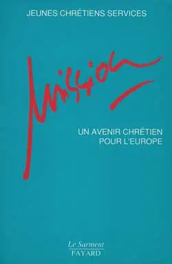 Mission, un avenir chrétien pour l'Europe