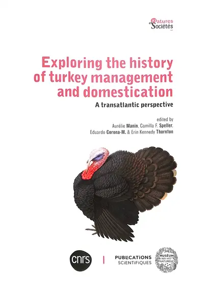 Exploring the history of turkey management and domestication : a transatlantic perspective