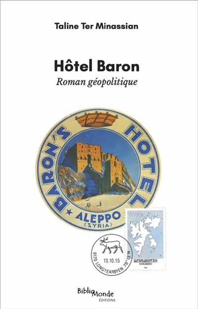Hôtel Baron : roman géopolitique
