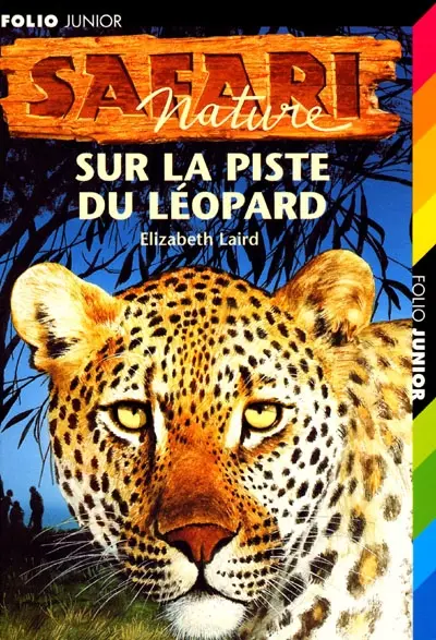 Safari nature. Vol. 1. Sur la piste du léopard