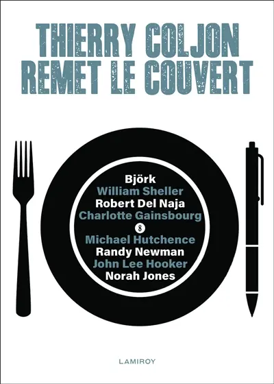 Thierry Coljon remet le couvert. Vol. 8. Björk, William Sheller, Robert Del Naja, Charlotte Gainsbourg, Michael Hutchence, Randy Newman, John Lee Hooker, Norah Jones