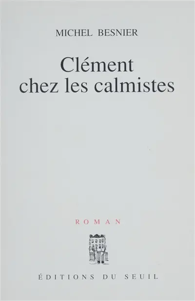 Clément chez les calmistes