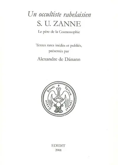 Un occultiste rabelaisien : S.U. Zanne, le père de la cosmosophie