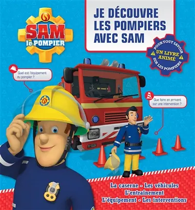 Sam le pompier. Je découvre les pompiers avec Sam