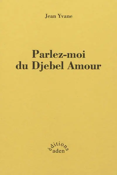 Parlez-moi du djebel Amour