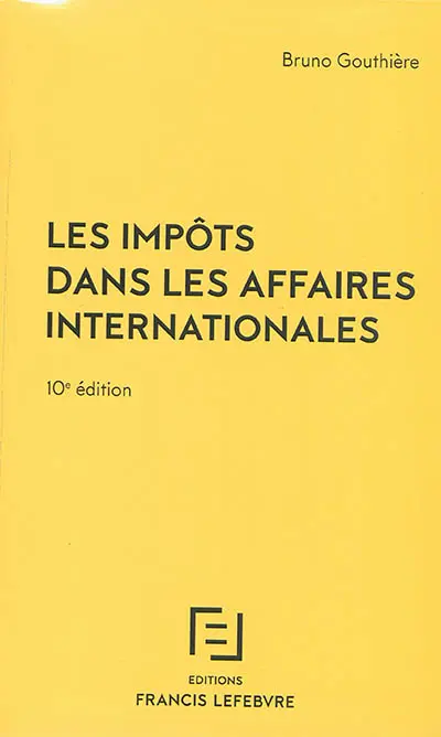 Les impôts dans les affaires internationales : 30 études pratiques : à jour au 1er septembre 2014