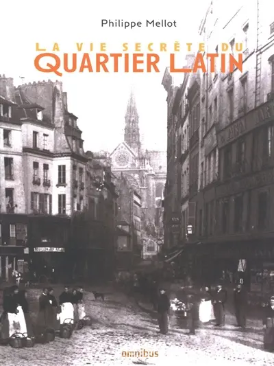 La vie secrète du Quartier latin