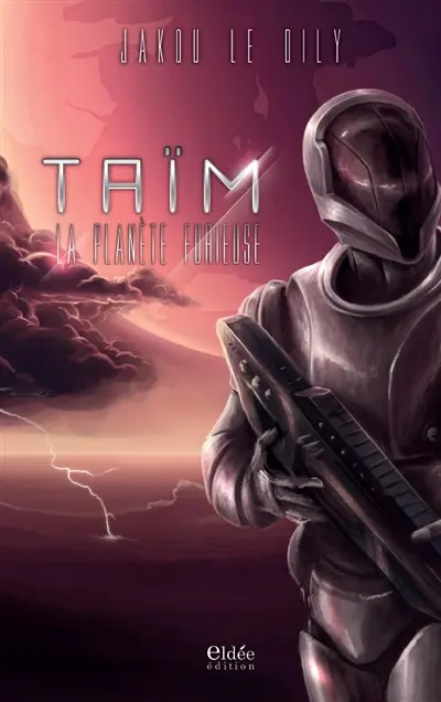 Taïm : la planète furieuse