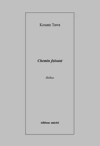 Chemin faisant : haïkus