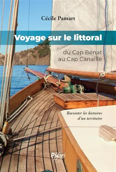 Voyage sur le littoral : du cap Bénat au cap Canaille : raconter les histoires d'un territoire