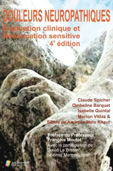 Douleurs neuropathiques : évaluation clinique et rééducation sensitive : des troubles de base aux complications des troubles de la sensibilité cutanée