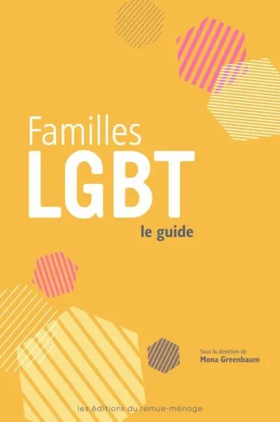 Familles LGBT : le guide