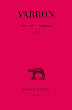 Economie rurale. Vol. 1. Livre I