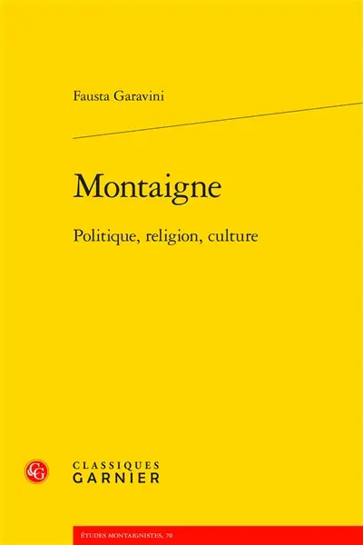 Montaigne : politique, religion, culture