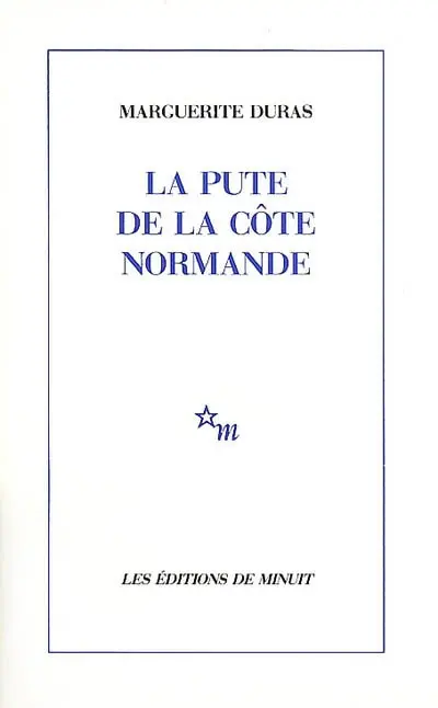 La pute de la côte normande – Marguerite Duras