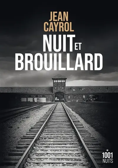 Nuit et brouillard. De la mort à la vie