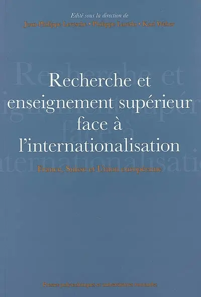 Recherche et enseignement supérieur face à l'internationalisation : France, Suisse et Union européenne