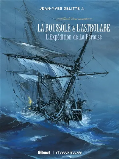 Black Crow raconte. Vol. 2. La Boussole & L'Astrolabe : l'expédition de La Pérouse