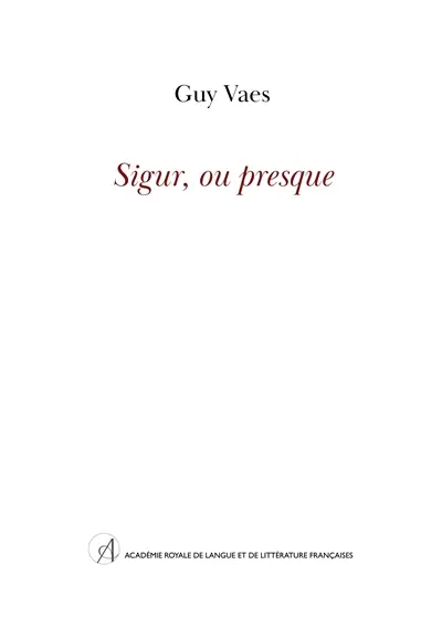 Sigur, ou presque