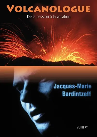 Volcanologue : de la passion à la vocation