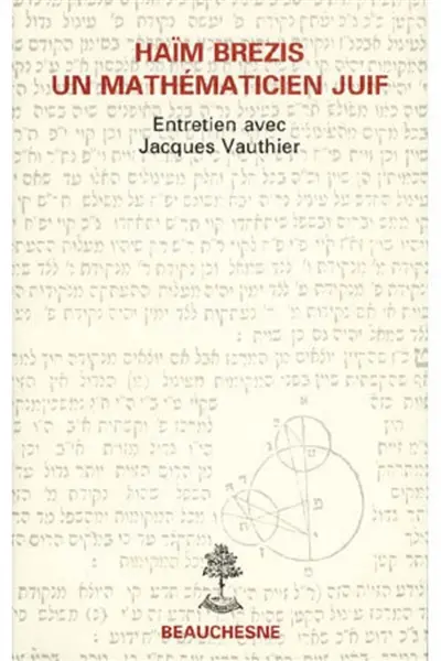Haïm Brézis, un mathématicien juif : entretien avec Jacques Vauthier