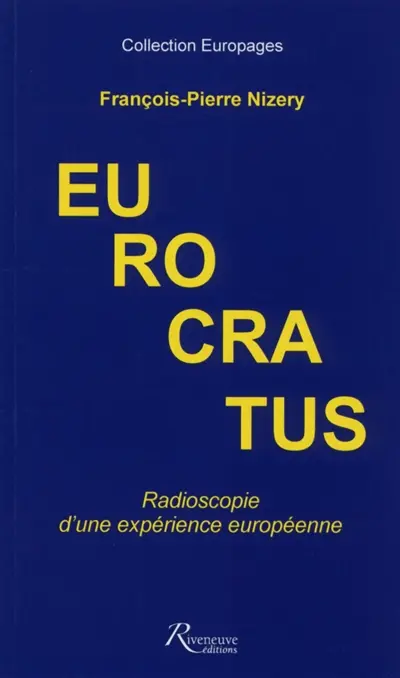 Eurocratus : radioscopie d'une expérience européenne