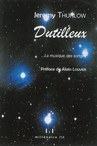 Dutilleux : ... la musique des songes