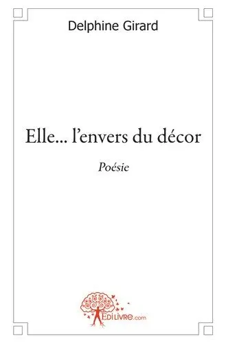 Elle... l'envers du décor : Poésie